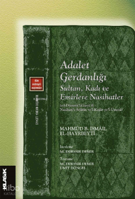 Adalet Gerdanlığı;Sultan, Kadı ve Emirlere Nasihatler (ed-Dürretü’l-Garrâ fî Nasîhati’s-Selâtîn ve’l-Kudât ve’l-Ümerâ)