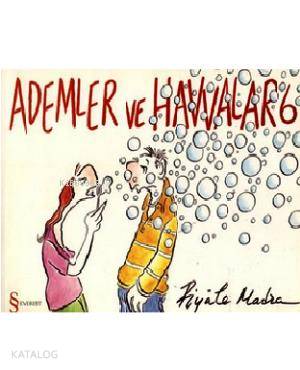 Ademler ve Havvalar 6 Piyale Madra