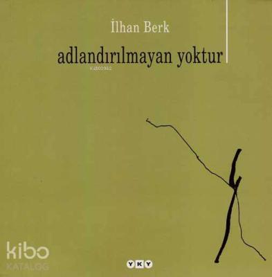 Adlandırılmayan Yoktur; Aforizmalar İlhan Berk