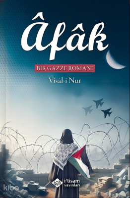 Afak Bir Gazze Romanı Visal-i Nur