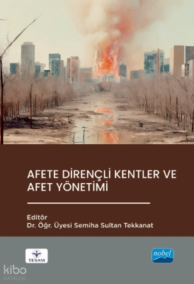 Afete Dirençli Kentler ve Afet Yönetimi