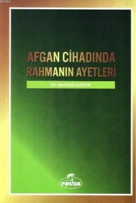Afgan Cihadında Rahmanın Ayetleri Abdullah Azzam
