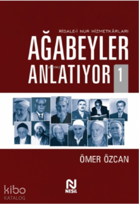 Ağabeyler Anlatıyor;Risale-i Nur Hizmetkarları