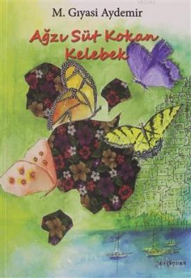 Ağzı Süt Kokan Kelebek