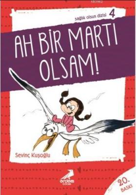 Ah Bir Martı Olsam; Sağlık Olsun Dizisi 04