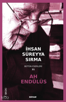 Ah Endülüs İhsan Süreyya Sırma