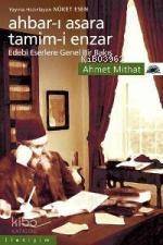 Ahbar-ı Asara Tamim-i Enzar: Edebi Eserlere Genel Bir Bakış
