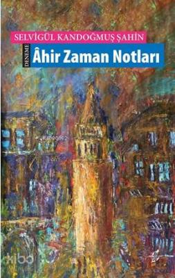 Âhir Zaman Notları