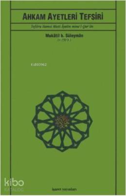 Ahkam Ayetleri Tefsiri Mukâtil bin Süleyman