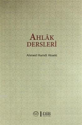 Ahlak Dersleri (Ciltsiz) Ahmet Hamdi Akseki