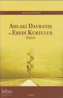 Ahlaki Davranış ve Ebedi Kurtuluş İlişkisi