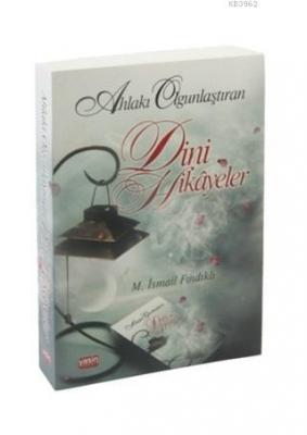 Ahlakı Olgunlaştıran Dini Hikayeler