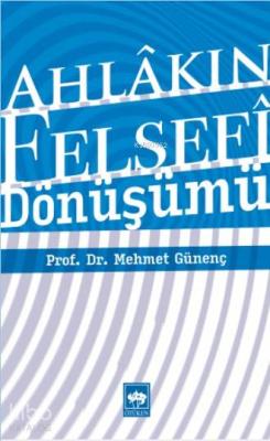 Ahlâkın Felsefî Dönüşümü