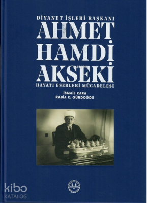 Ahmet Hamdi Akseki Hayatı Eserleri Mücadelesi 1-2 Cilt
