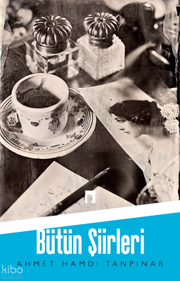 Ahmet Hamdi Tanpınar Bütün Şiirleri