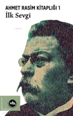 Ahmet Rasim Kitaplığı 1 İlk Sevgi