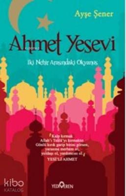Ahmet Yesevi; İki Nehir Arasındaki Okyanus