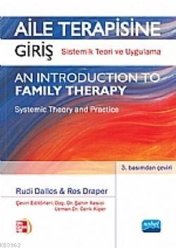 Aile Terapisine Giriş; Sistemik Teori ve Uygulama Ros Draper
