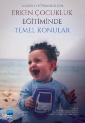 Aileler ve Eğitimciler İçin Erken Çocukluk Eğitiminde Temel Konular