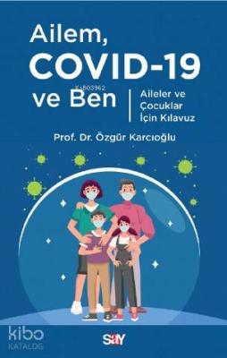 Ailem Covid-19 ve Ben Özgür Karcıoğlu