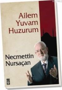 Ailem Yuvam Huzurum