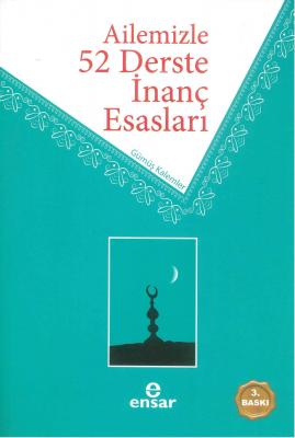 Ailemizle 52 Derste İnanç Esasları