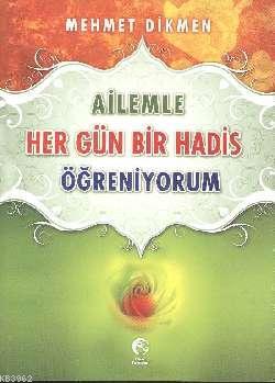 Ailemle Her Gün Bir Hadis Öğreniyorum