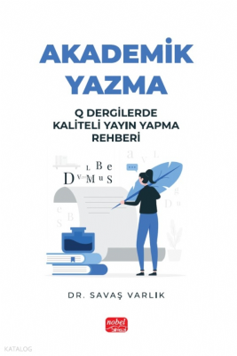 Akademik Yazma;Q Dergilerde Kaliteli Yayın Yapma Rehberi