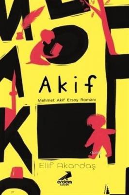 Akif; Mehmet Akif Ersoy Romanı