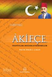 Âkifçe; Tespitler, Değerlendirmeler