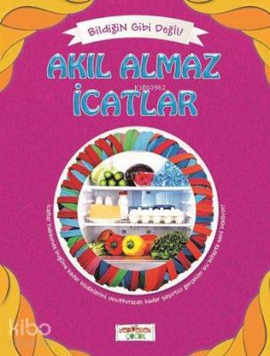 Akıl Almaz İcatlar; Bildiğin Gibi Değil