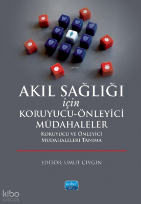 Akıl Sağlığı İçin Koruyucu-Önleyici Müdahaleler ;Koruyucu ve Önleyici Müdahaleleri Tanıma