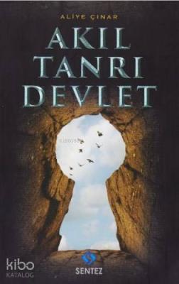 Akıl Tanrı Devlet