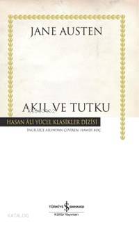 Akıl ve Tutku (Ciltli)