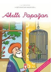 Akıllı Papağan Mevlânâ Celâleddîn-i Rûmî