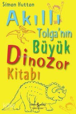 Akıllı Tolganın Büyük Dinozor Kitabı