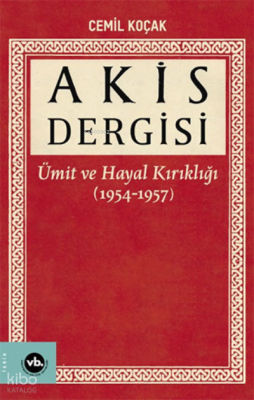 Akis Dergisi: Ümit ve Hayal Kırıklığı Cemil Koçak
