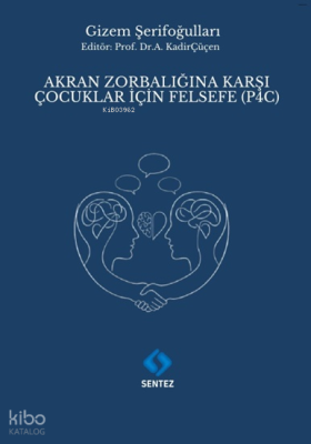 Akran Zorbalığına Karşı Çocuklar için Felsefe (P4C) Gizem Şerifoğullar
