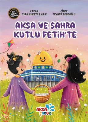 Aksa ve Sahra Kutlu Fetih'te