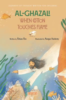Al- Ghazali When Cotton Touches Flame Özkan Öze