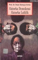 Alaturka Demokrasi Alaturka Laiklik İhsan Süreyya Sırma