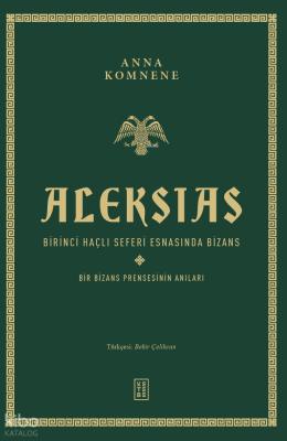 Aleksias;Birinci Haçlı Seferi Esnasında Bizans - Birinci Haçlı Seferi Esnasında Bizans