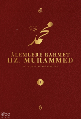 Alemlere Rahmet Hz. Muhammed (1. Cilt) Kolektif