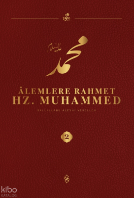 Alemlere Rahmet Hz. Muhammed (2. Cilt) Kolektif