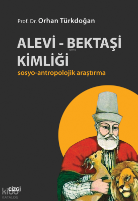 Alevi - Bektaşi Kimliği; Sosyo-Antropolojik Araştırma