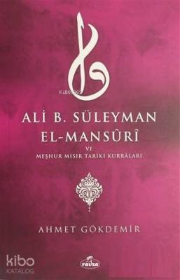 Ali B. Süleyman El-Mansuri ve Meşhur Mısır Tariki Kurraları