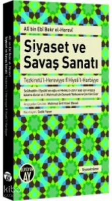 Ali Bin Ebi Bekr el-Herevi Siyaset ve Savaş Sanatı; Selâhaddîn-i Eyyûbî'nin oğlu el-Melikü'z-Zâhir Gâzî için Arapça Kaleme Alınan ve II. Mahmud için Osm