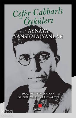 Ali Cabbarlı Öyküleri Aynaya Yansımayanlar