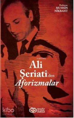 Ali Şeriati'den Aforizmalar
