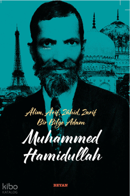 Âlim, Ârif, Zâhid, Zarif  Bir Bilge Adam  Muhammed Hamidullah